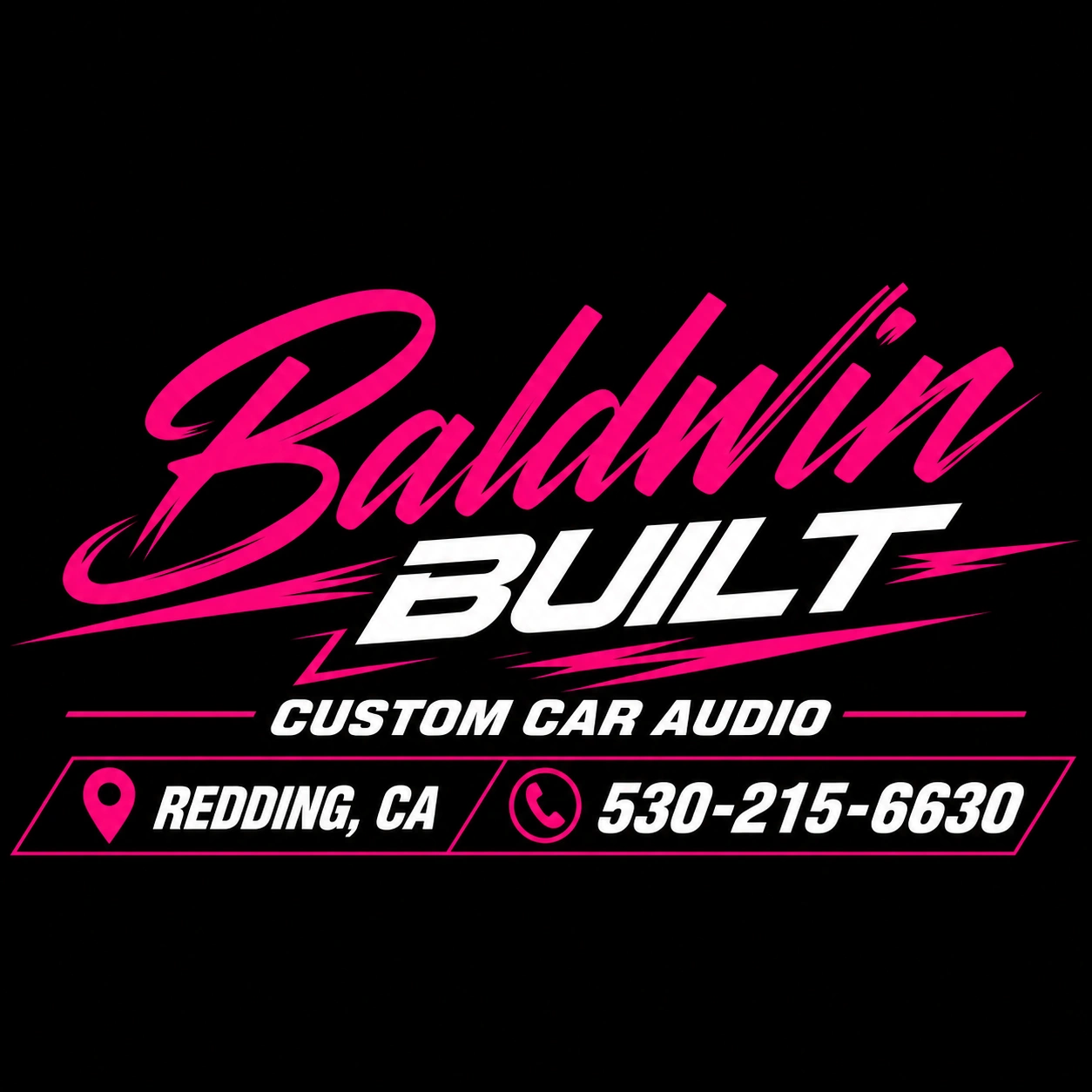 Baldwin Built Custom Car Audio — Redding, CA — 530-215-6630